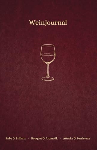 Weinjournal: für die professionelle Weinverkostung