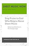 Sing Praise to God Who Reigns Above Sheet Music (English Edition)