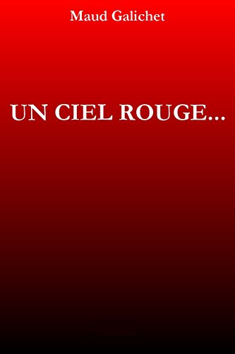 Télécharger Un Ciel Rouge... PDF