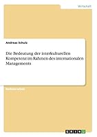 Die Bedeutung der interkulturellen Kompetenz im Rahmen des internationalen Managements 3668053928 Book Cover