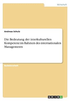Paperback Die Bedeutung der interkulturellen Kompetenz im Rahmen des internationalen Managements [German] Book