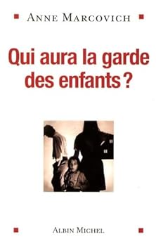 Paperback Qui Aura La Garde Des Enfants ? [French] Book