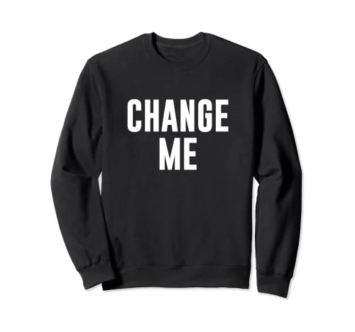 Ändere mich Sweatshirt Cover