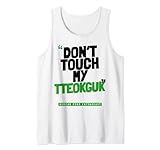 No toques mi TTEOKGUK Camiseta sin Mangas