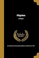 Pilgrims: A Poem (Classic Reprint) 1373594713 Book Cover
