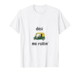 Desi Me Rollin' | Funny Desi Indian Punjabi Gift T-Shirt