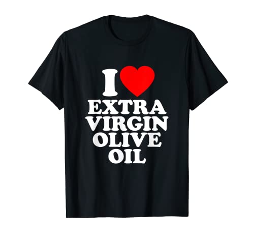 Extra Virgin Olive Oil Love Heart Retro Funny T-Shirt Extra Virgin Olive Oil Love Heart Retro Funny T-Shirt