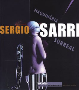 Sergio Sarri. Maquinària surreal: Trobades amb la col·lecció Martínez Guerricabeitia (Catàlegs d'exposicions)