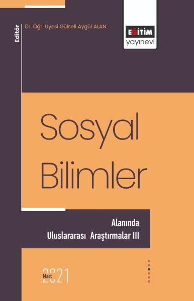 Sosyal Bilimler Alanında Uluslararası Araştırmalar 3 (Kapak Değişebilir)