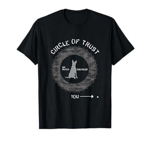 Funny Dutch Shepherd Circle of Trust Brick and Barbwire T-Shirt