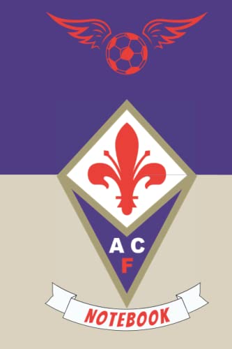 ACF Notebook: ACF Fiorentina S.p.A. Football Club Notebook ( La Viola,Gigliati) Notebook, Soccer (120 Pages, Blank, 6" x 9")