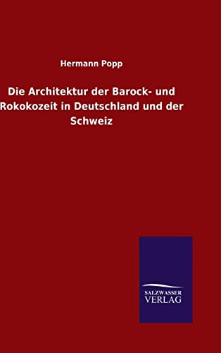 Die Architektur der Barock- und Rokokozeit in D... [German] 384608414X Book Cover