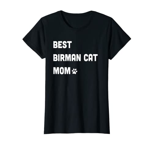 Womens Best Birman Cat Mom Funny Cat Lover T-Shirt