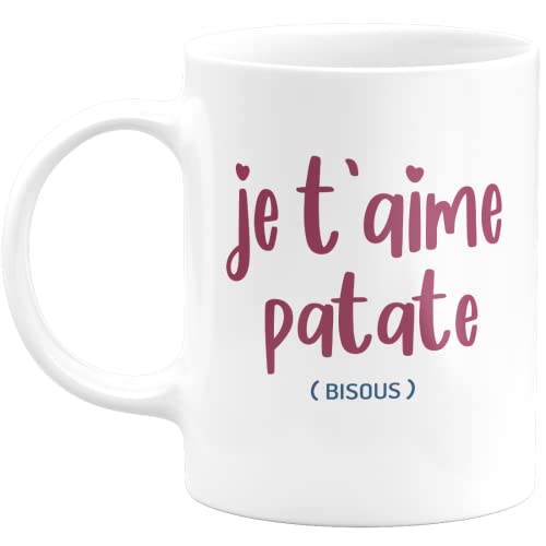 Mug Je T'aime Patate Bisous - Tasse Humour saint Valentin Tasse a Cafe Cadeau Rigolo Original Humoristique Fun à Message pour Femme et Homme - idée Cadeau couple Meilleure Amie pour Noel