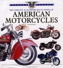 The Complete Illustrated Encyclopedia of American Motorcycles      Hardcover – January 1, 2002