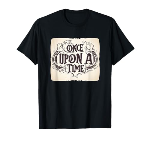Schaffen Sie einen märchenhaften Moment mit dieser 'Once Upon a Time Speech' T-Shirt