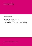 Modularization in the Wind Turbine Industry: Discontinuity in the Governance of Value Chains and Its Modularization in the Wind Turbine Industry: Discontinuity in the Governance of Value Chains and Its