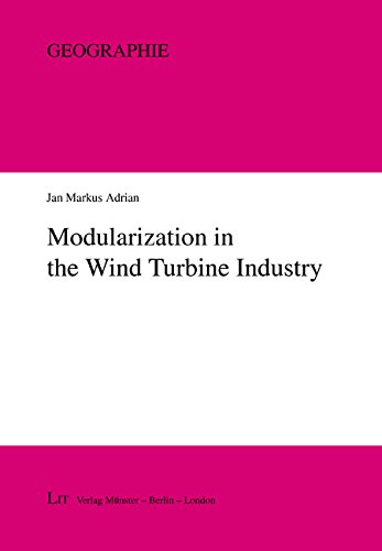 Modularization in the Wind Turbine Industry: Discontinuity in the Governance of Value Chains and Its Modularization in the Wind Turbine Industry: Discontinuity in the Governance of Value Chains and Its