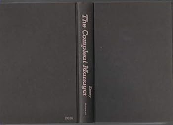 Hardcover The Compleat Manager: Combining the Humanistic and Scientific Approaches to the Management Job Book