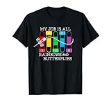 My Job Is All Rainbows & Butterflies Lab Tech Phlebotomist T-Shirt