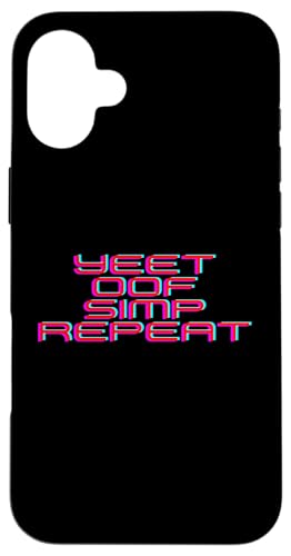 Yeet Oof Simp Repeat Funny Dank Meme Joke Gift For Gamers �X�}�z�P�[�X iPhone 16 Plus �p
