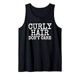 Curly hair shirts Curly Hair Don't Care Tank Top