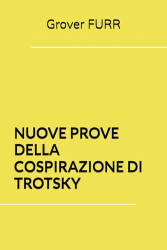 NUOVE PROVE DELLA COSPIRAZIONE DI TROTSKY