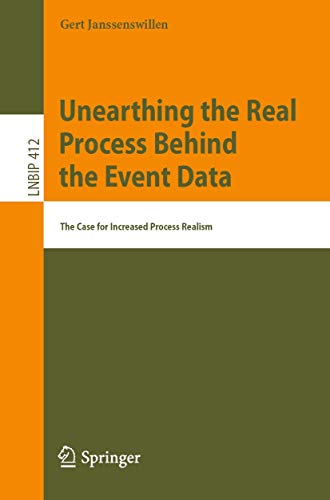Unearthing the Real Process Behind the Event Data: The Case for Increased Process Realism: 412 (Lecture Notes in Business Information Processing) view 2