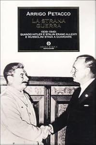 Vedi scheda su Amazon La strana guerra. 1939-1940: quando Hitler e Stalin erano alleati e Mussolini stava a guardare