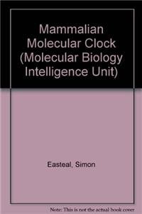 Hardcover The Mammalian Molecular Clock (Molecular Biology Intelligence Unit) Book