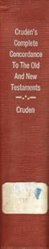 Hardcover Zondervan 1949 edition; Cruden's Complete Concordance to the Old and New Testaments; Exclusive Feature; index to proper names with meanings Book