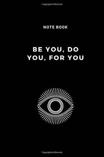 be you do you for you: be you do you for you Lined notebook 6*9 - 120 pages journal will be the perfect office gift that will give