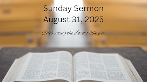 August 31 2025 AM Lord's Supper