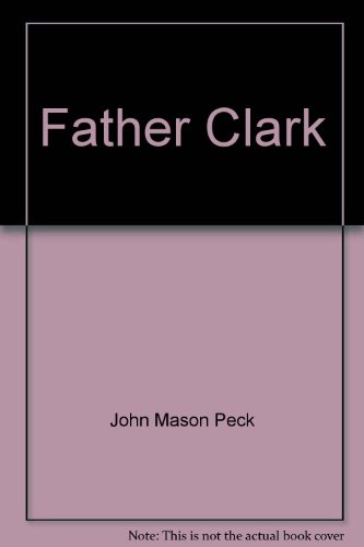 Father Clark 0839815603 Book Cover