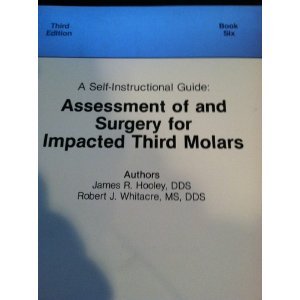 Paperback Assessment of & Surgery for Impacted Third Molars: A Self-Instructional Guide (Assessment of & Surgery for Impacted Third Molars) Book