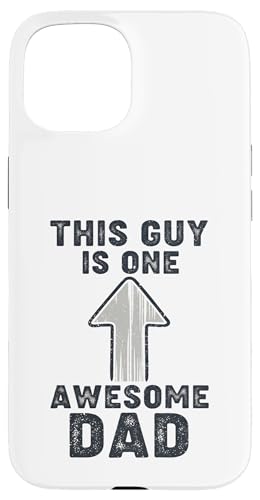 This Guy Is One Awesome Dad X}zP[X iPhone 15 p