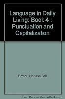 Language in Daily Living: Book 4 : Punctuation and Capitalization 0811411923 Book Cover