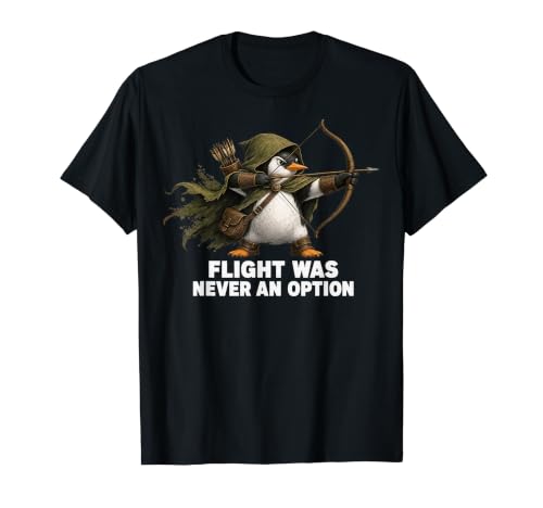 Flight was Never an Option Archer Penguin Graphic Funny T�V���c