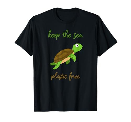 Keep The Sea Plastic Free Stop Ocean Pollution - Climate Camiseta