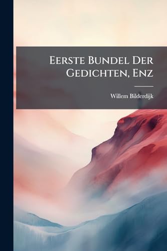 Eerste Bundel Der Gedichten, Enz