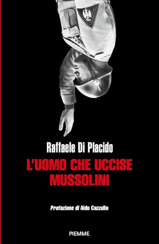 L'uomo che uccise Mussolini