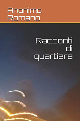 Racconti di quartiere (Italian Edition)