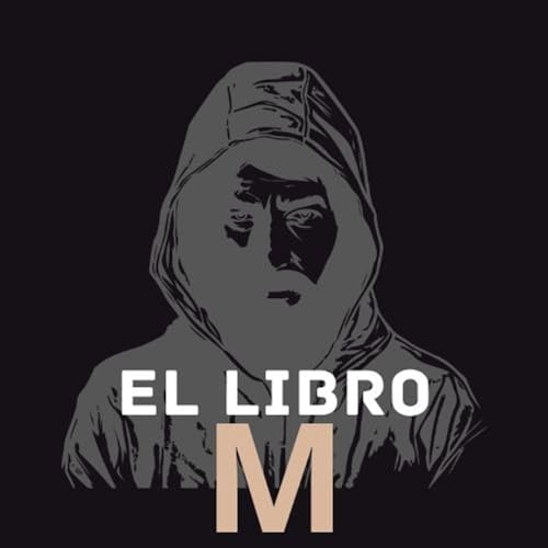 El Libro M | Historias de terror y miedo cover art