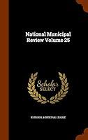 National Municipal Review Volume 25 1344081908 Book Cover