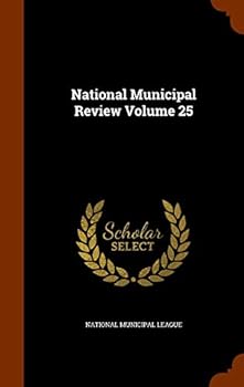 Hardcover National Municipal Review Volume 25 Book