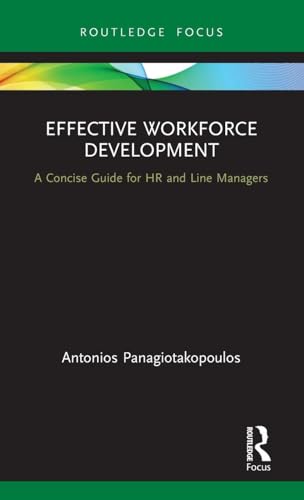 Effective Workforce Development: A Concise Guide for HR and Line Managers (Routledge Focus on Business and Management) view 2