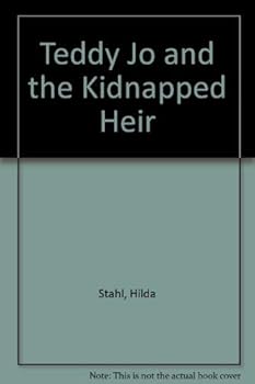 Paperback Teddy Jo and the Kidnapped Heir Book