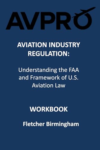 Aviation Industry Regulation: Understanding the FAA and the Framework of