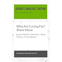 Who Am I Living For? Sheet Music