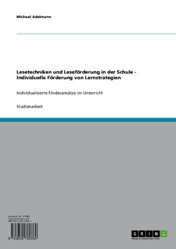 Lesetechniken und Leseförderung in der Schule. Individuelle Förderung von Lernstrategien: Individualisierte Förderansätze im Unterricht